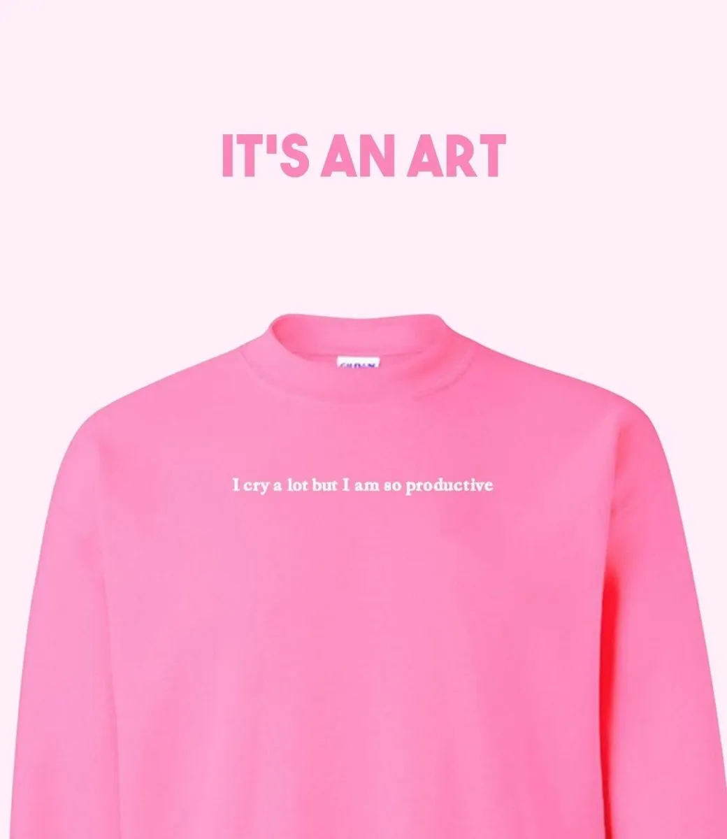Embroidered 'I Cry A Lot But' Crewneck Sweatshirt