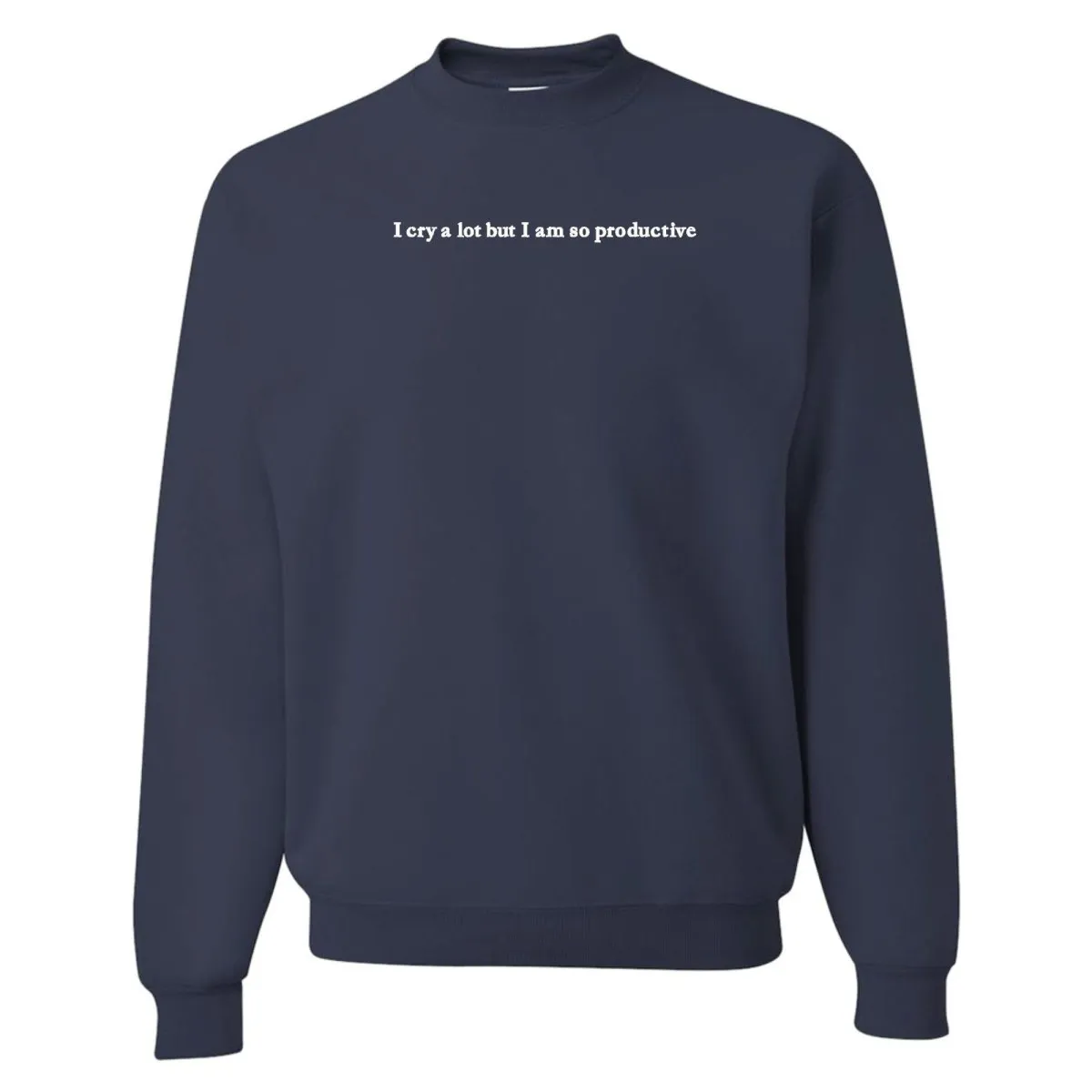 Embroidered 'I Cry A Lot But' Crewneck Sweatshirt