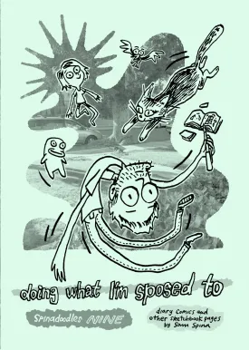 Spinadoodles 9: Doing What I'm Sposed To